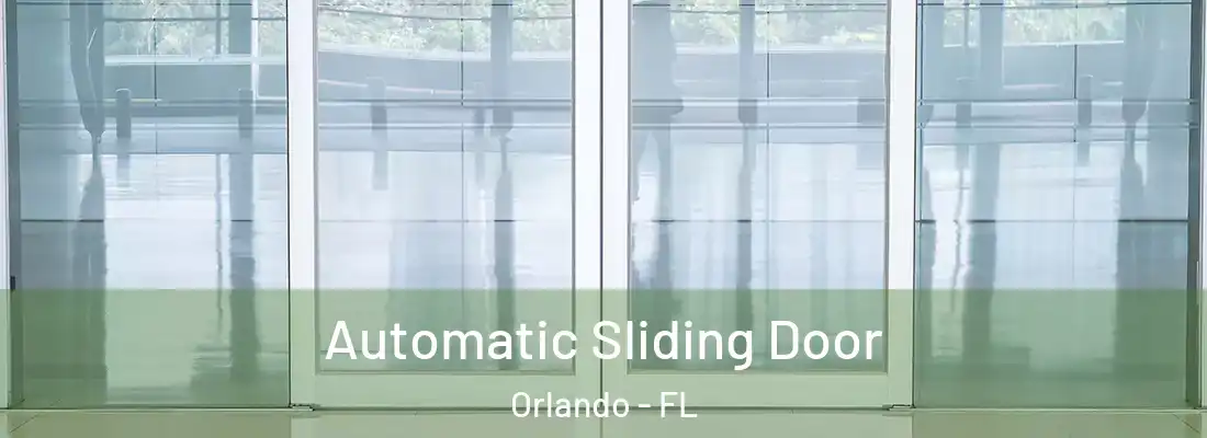 Automatic Sliding Door Orlando - FL