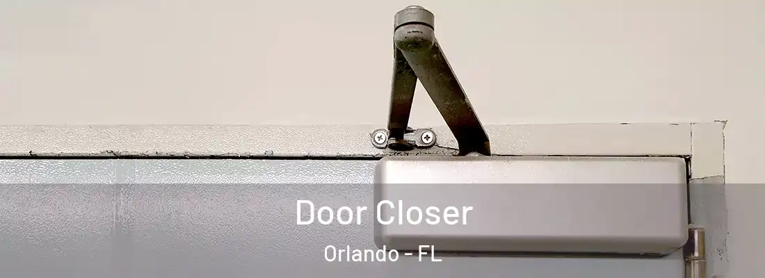 Door Closer Orlando - FL