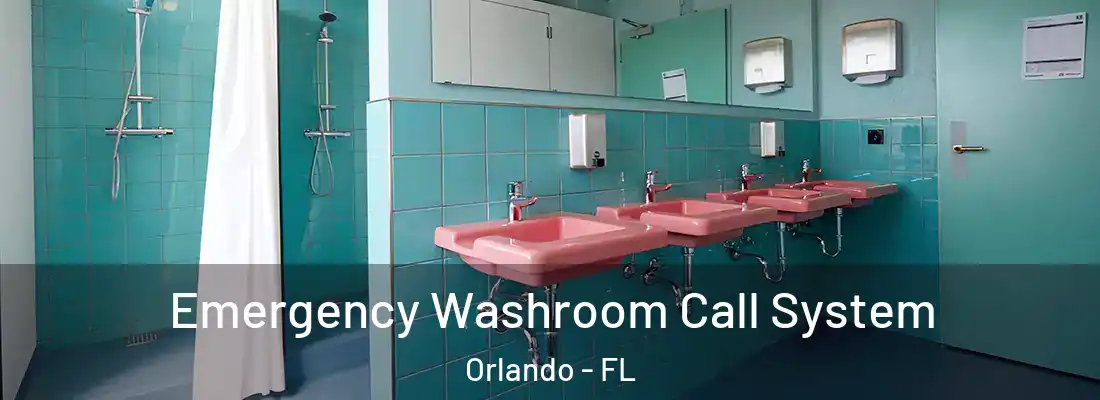 Emergency Washroom Call System Orlando - FL