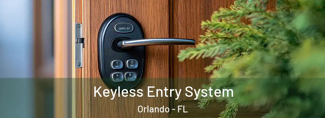 Keyless Entry System Orlando - FL