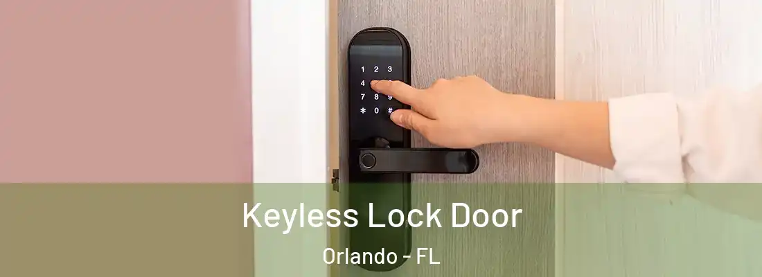 Keyless Lock Door Orlando - FL