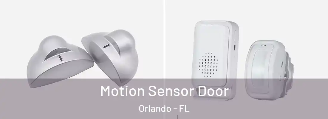 Motion Sensor Door Orlando - FL
