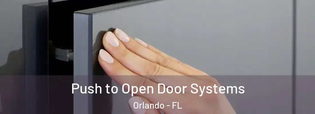 Push to Open Door Systems Orlando - FL