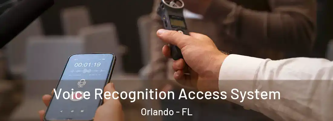 Voice Recognition Access System Orlando - FL